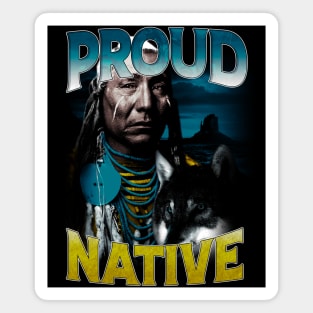 Indigenous Activism Proud Chieftain Native American | Indigenous Art Activism Tees For Native Americans Magnet